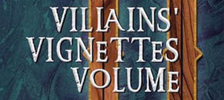 Review: Villains’ Vignettes: Volume 2