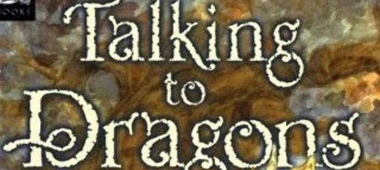 Talking to Dragons